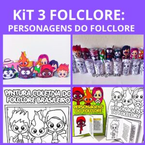 KIT 3 FOLCLORE: PERSONAGENS DO FOLCLORE