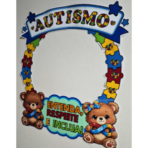 MOLDURA BAMBOLÊ AUTISMO ENTENDA, RESPEITE, INCLUA (2 de abril, inclusão, diferenças)