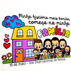 PAINEL DIA FAMÍLIA MINHA HISTÓRIA MAIS BONITA