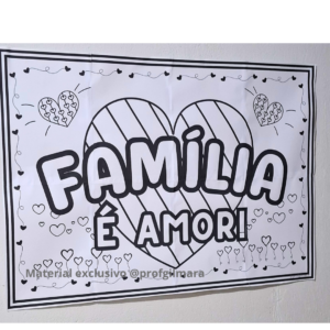 PAINEL PARA COLORIR FAMÍLIA É AMOR (dia da família)
