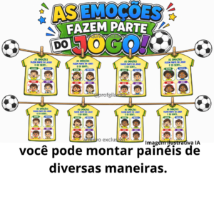 SEQUÊNCIA DIDÁTICA AS EMOÇÕES FAZEM PARTE DO JOGO (futebol, copa, brasil, sentimentos, emoções)
